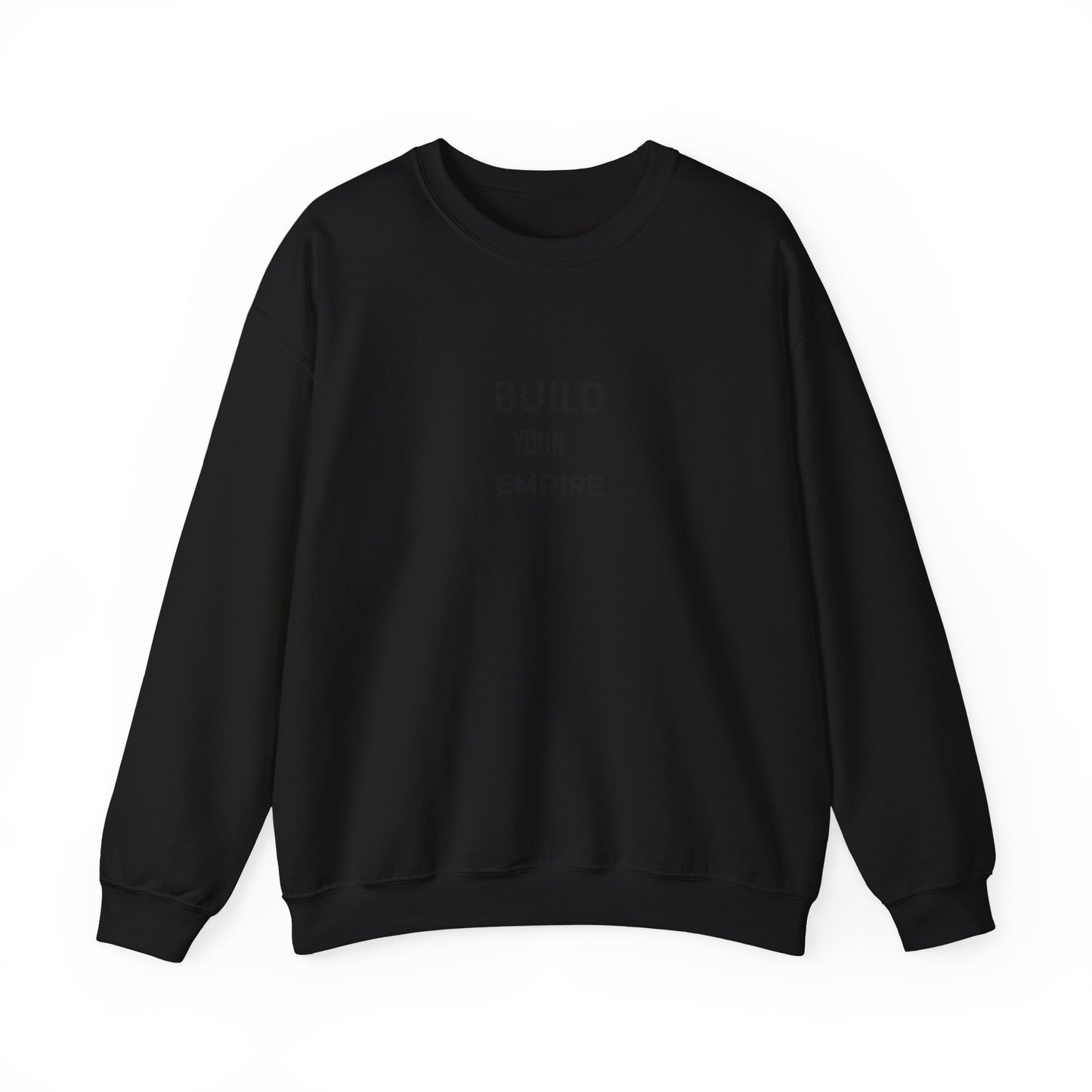Build Your Empire Crewneck Sweatshirt — Minimal Motivational Sweatshirt