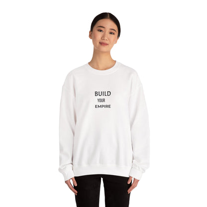 Build Your Empire Crewneck Sweatshirt — Minimal Motivational Sweatshirt