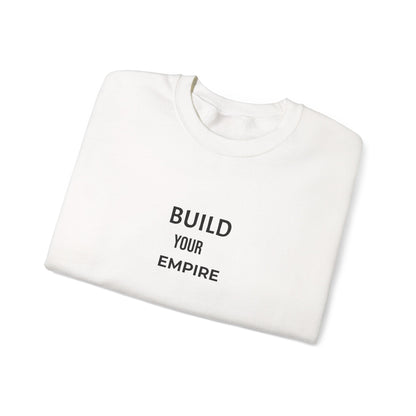 Build Your Empire Crewneck Sweatshirt — Minimal Motivational Sweatshirt