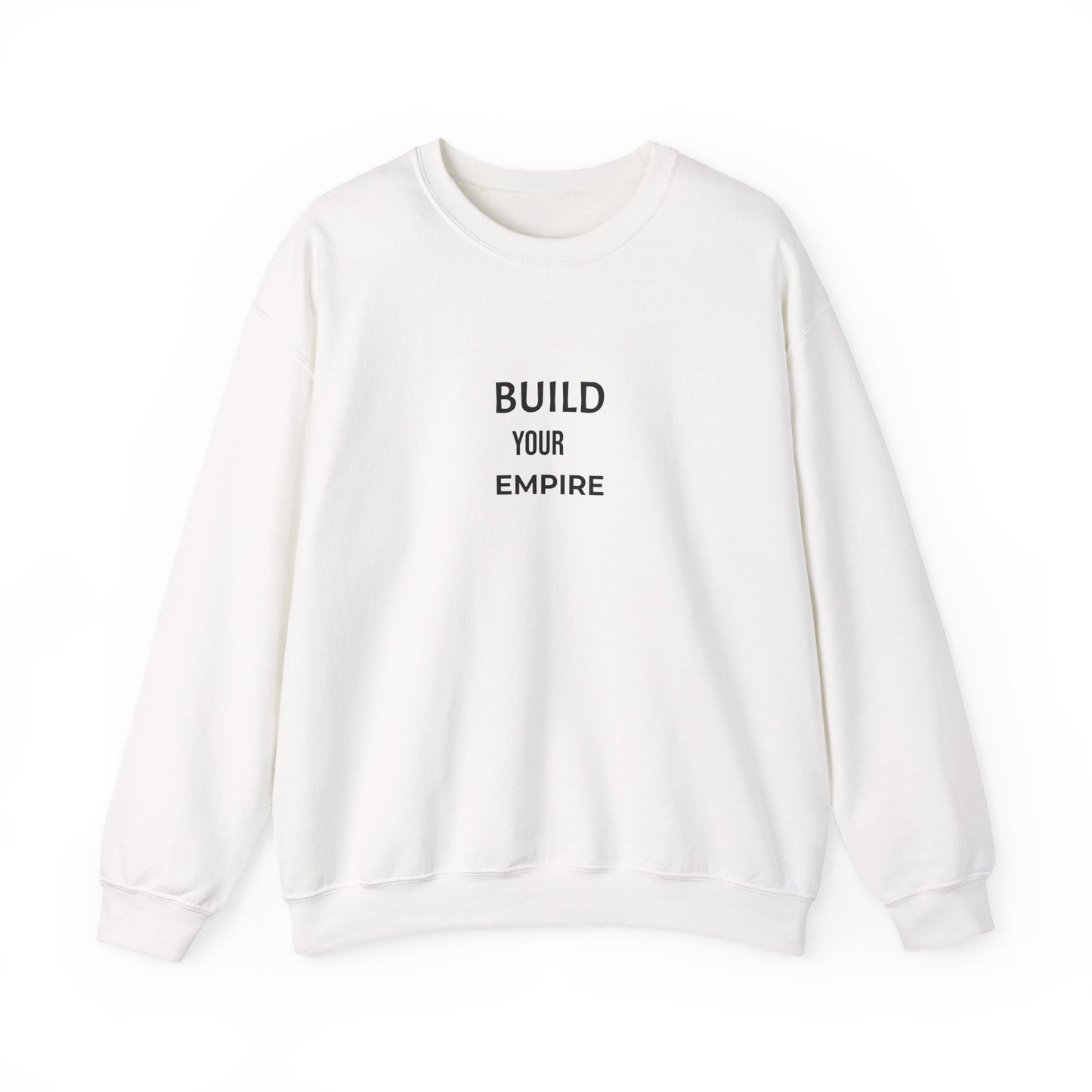 Build Your Empire Crewneck Sweatshirt — Minimal Motivational Sweatshirt